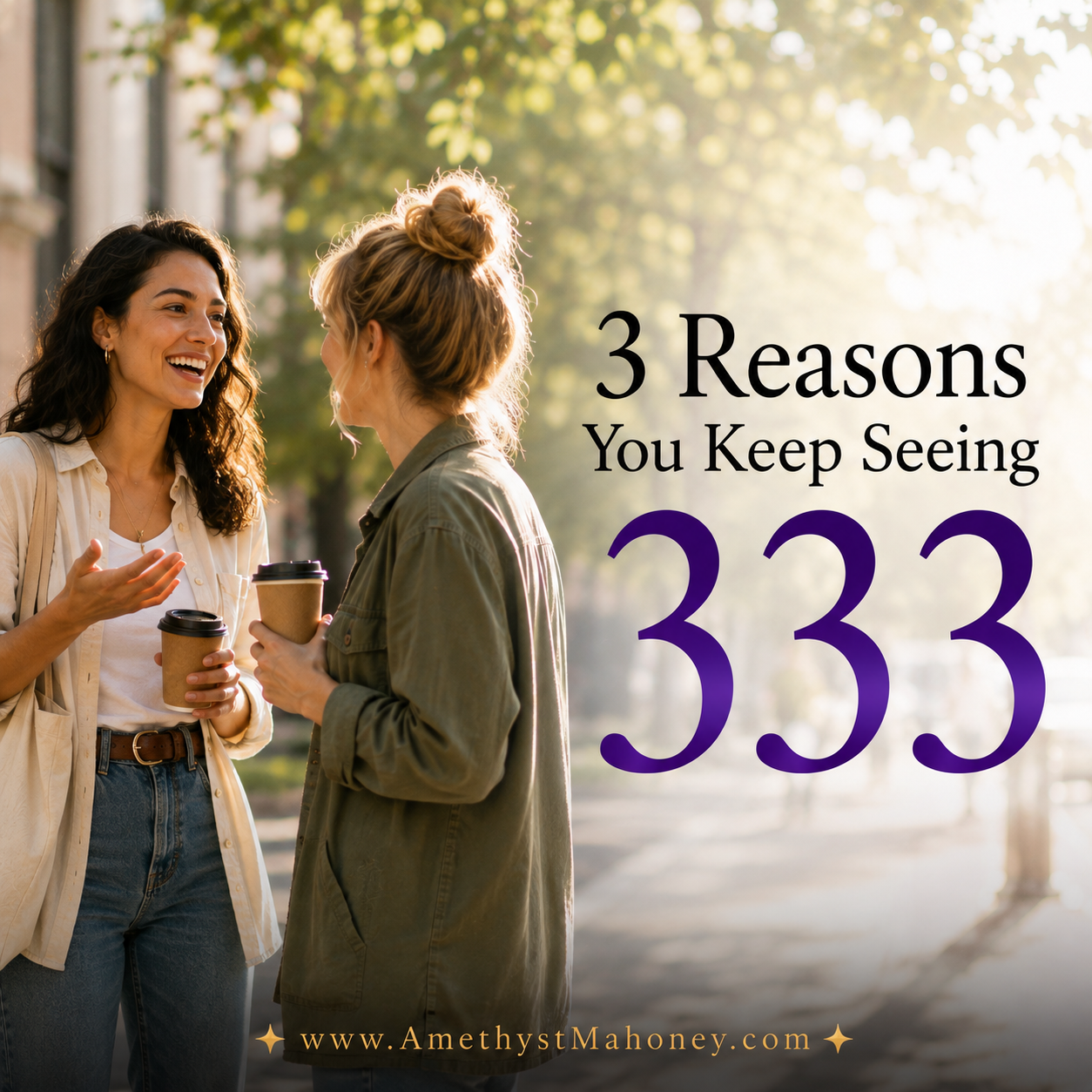 3 Reasons you keep seeing 333. 2 woman stand on a side walk talking and laughing under the bright sky. 