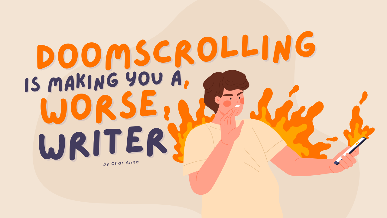 Doomscrolling Is Making You A Worse Writer