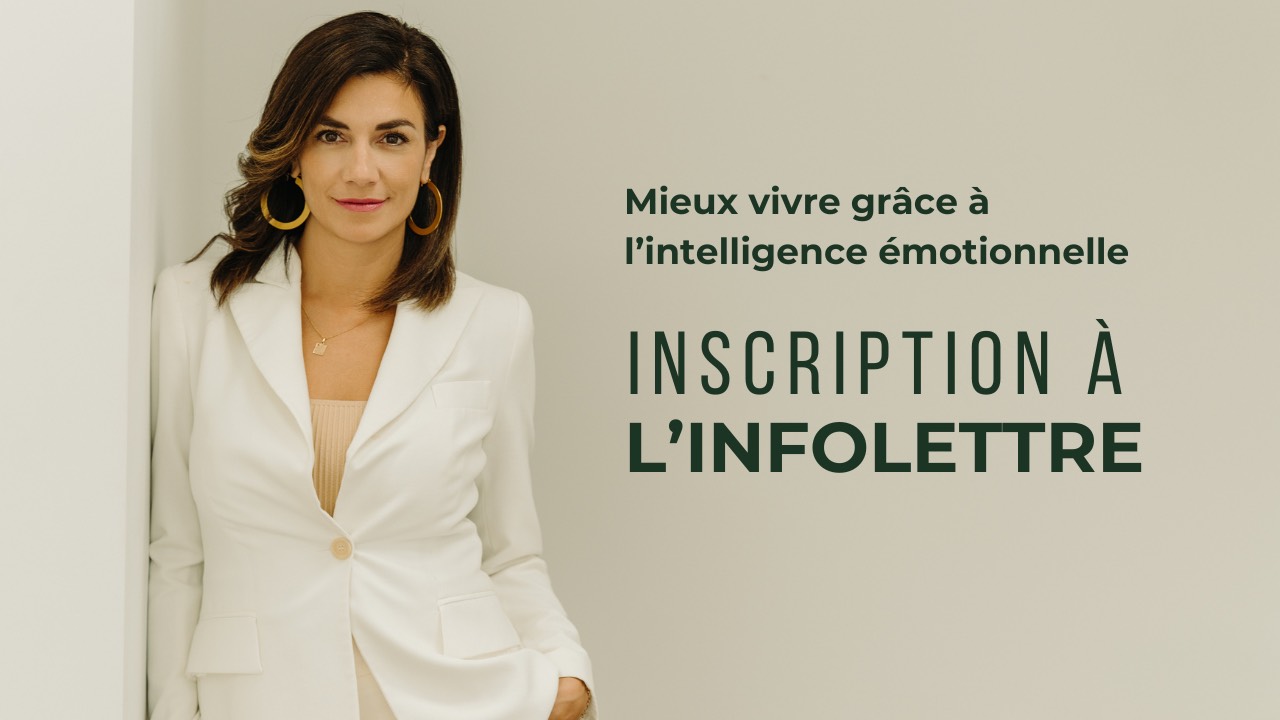 Infolettre pour t'aider à cultiver ton intelligence émotionnelle