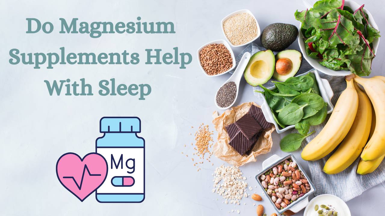 Do Magnesium Supplements Help with Sleep?