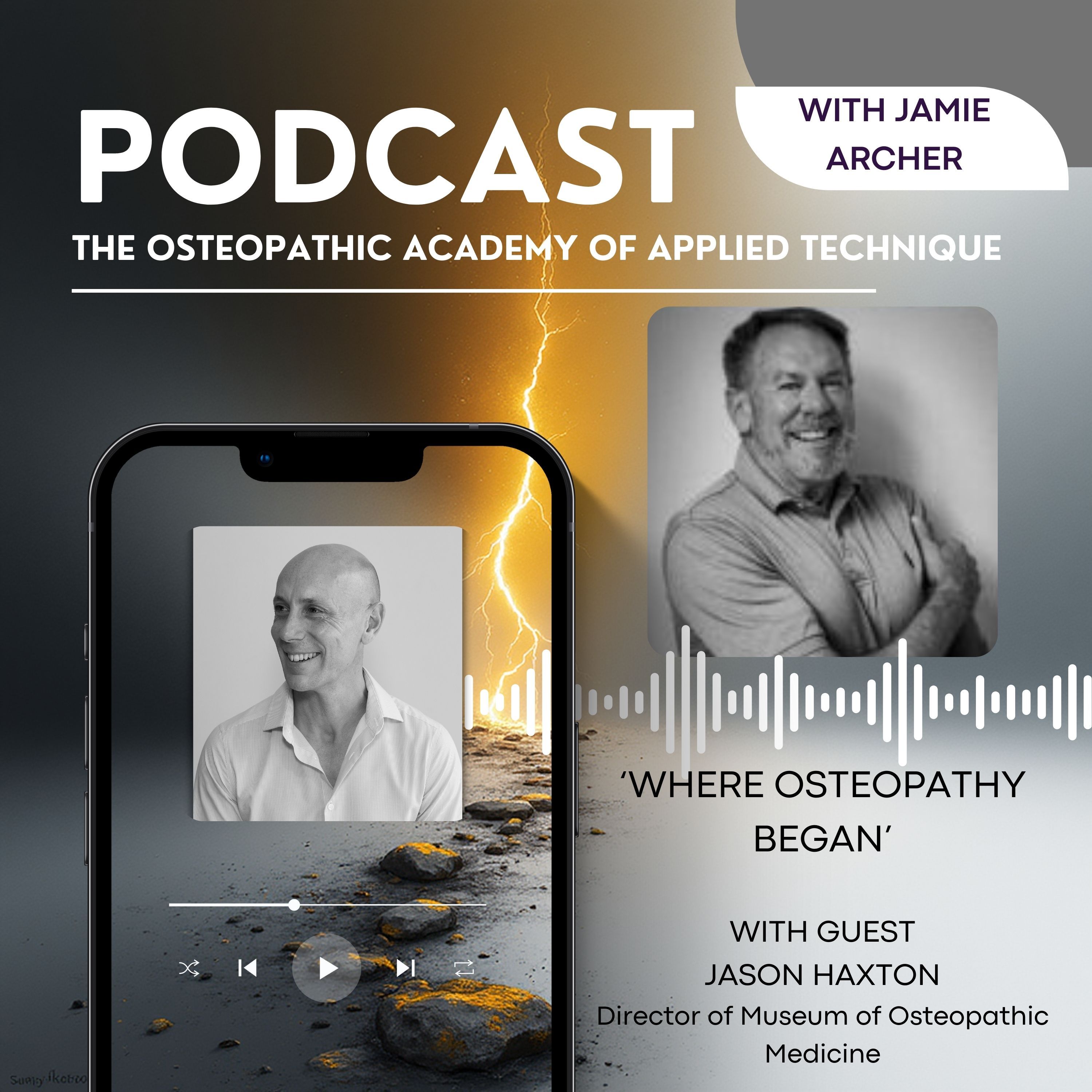 Episode 6: Where Osteopathy Began with guest Jason Haxton