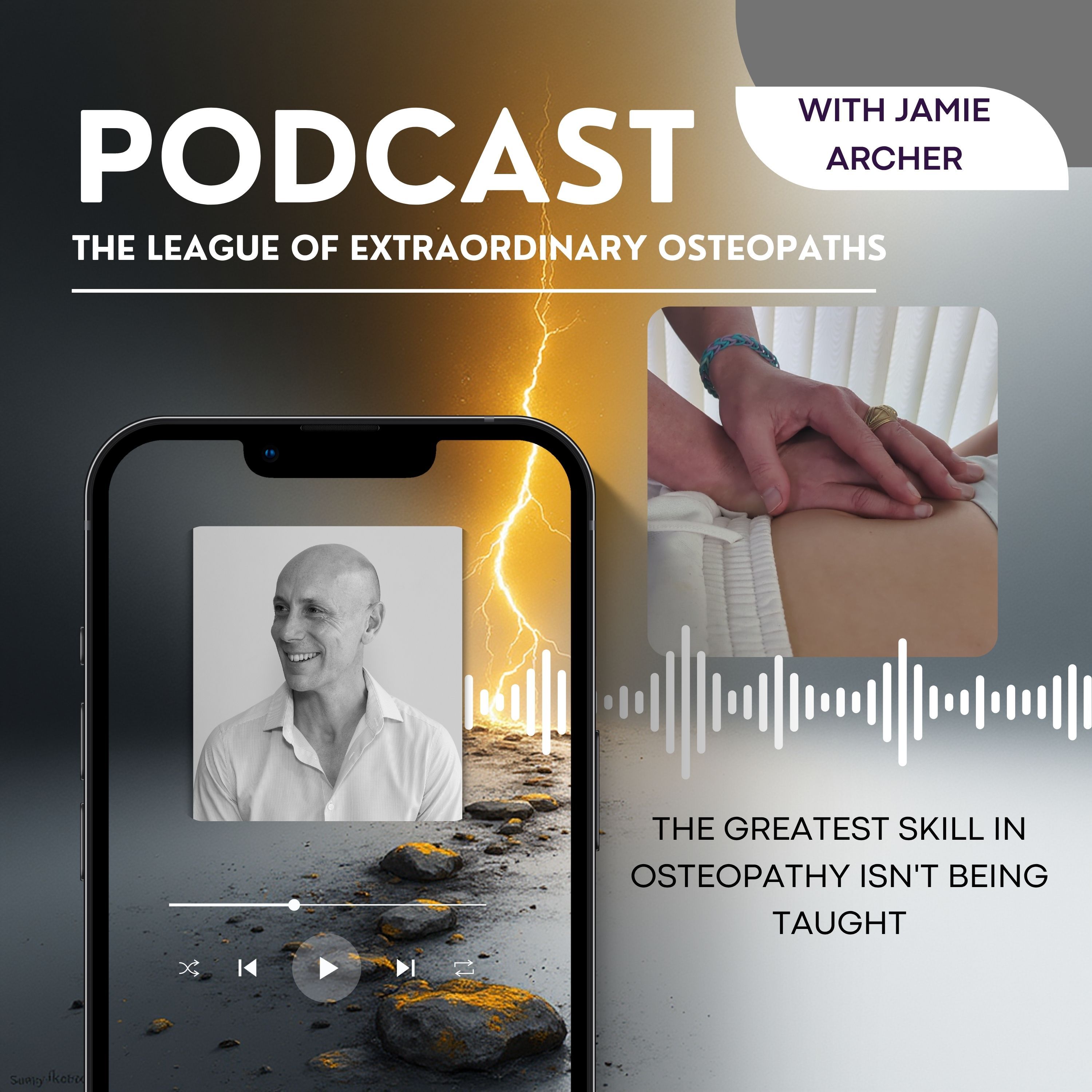 Episode 11: The Greatest Skill in Osteopathy Isn't Being Taught