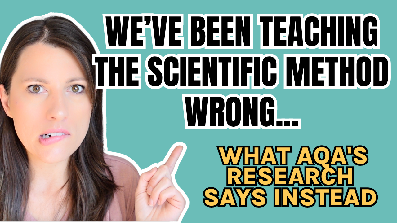 We've Been Teaching the Scientific Method Wrong. Here's What AQA's Research Says Instead; Miss Estruch Pointing at title