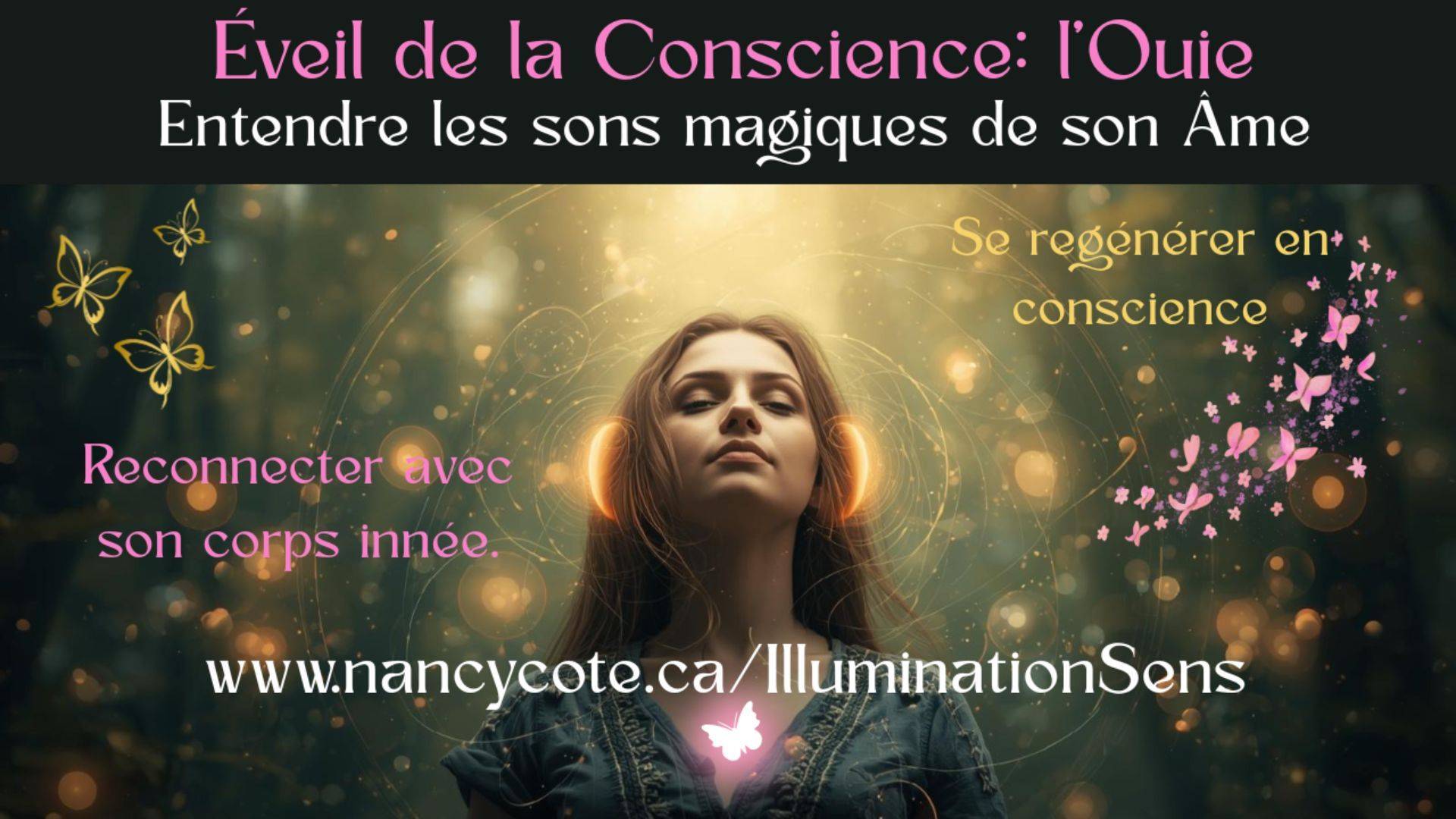 Éveil de la conscience - l'Ouie