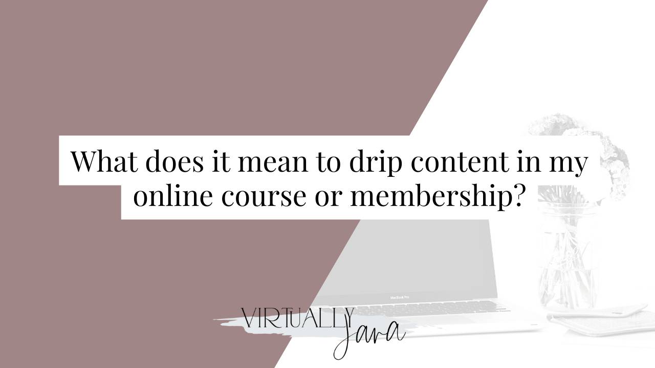 What does it mean to drip content in my online course or membership?