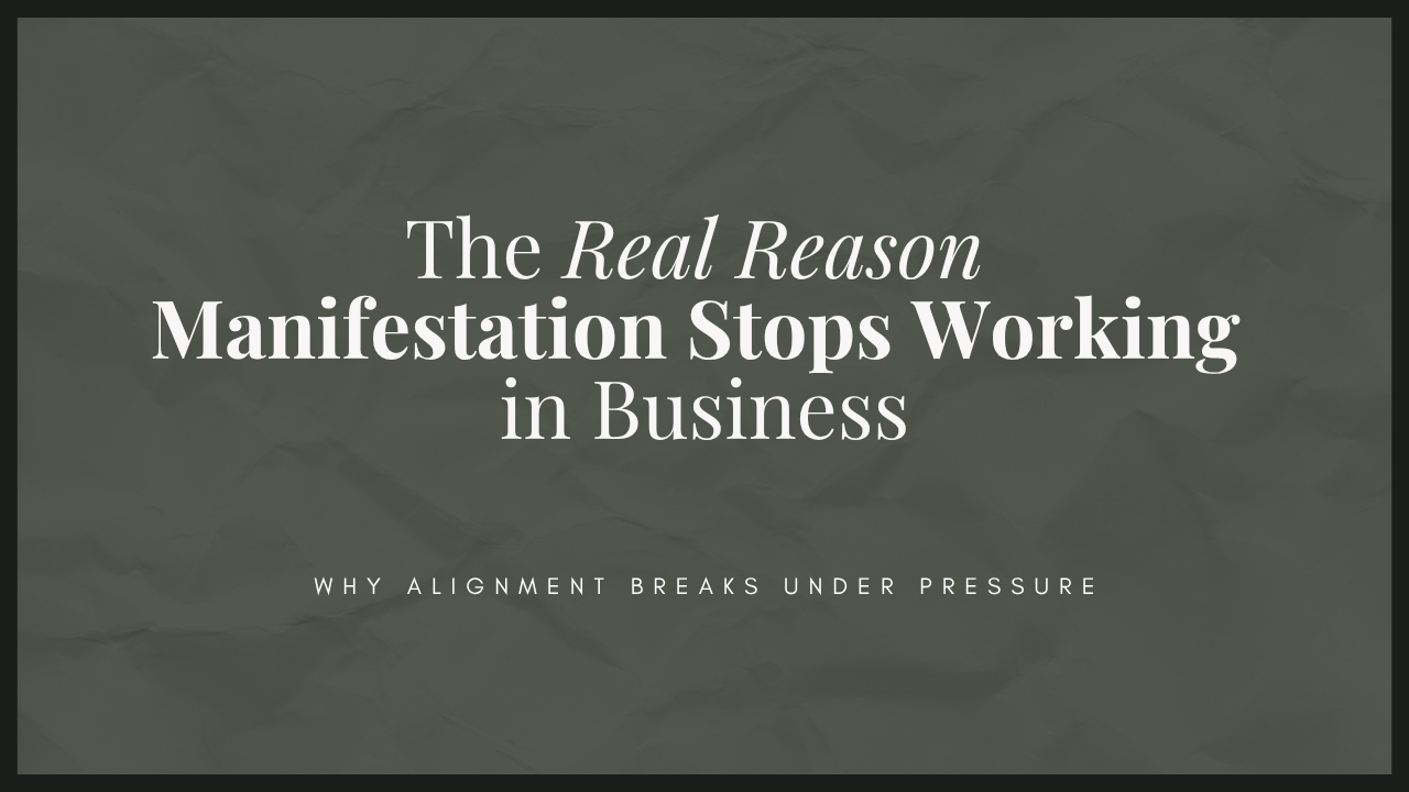 Why Manifestation Stops Working In Business