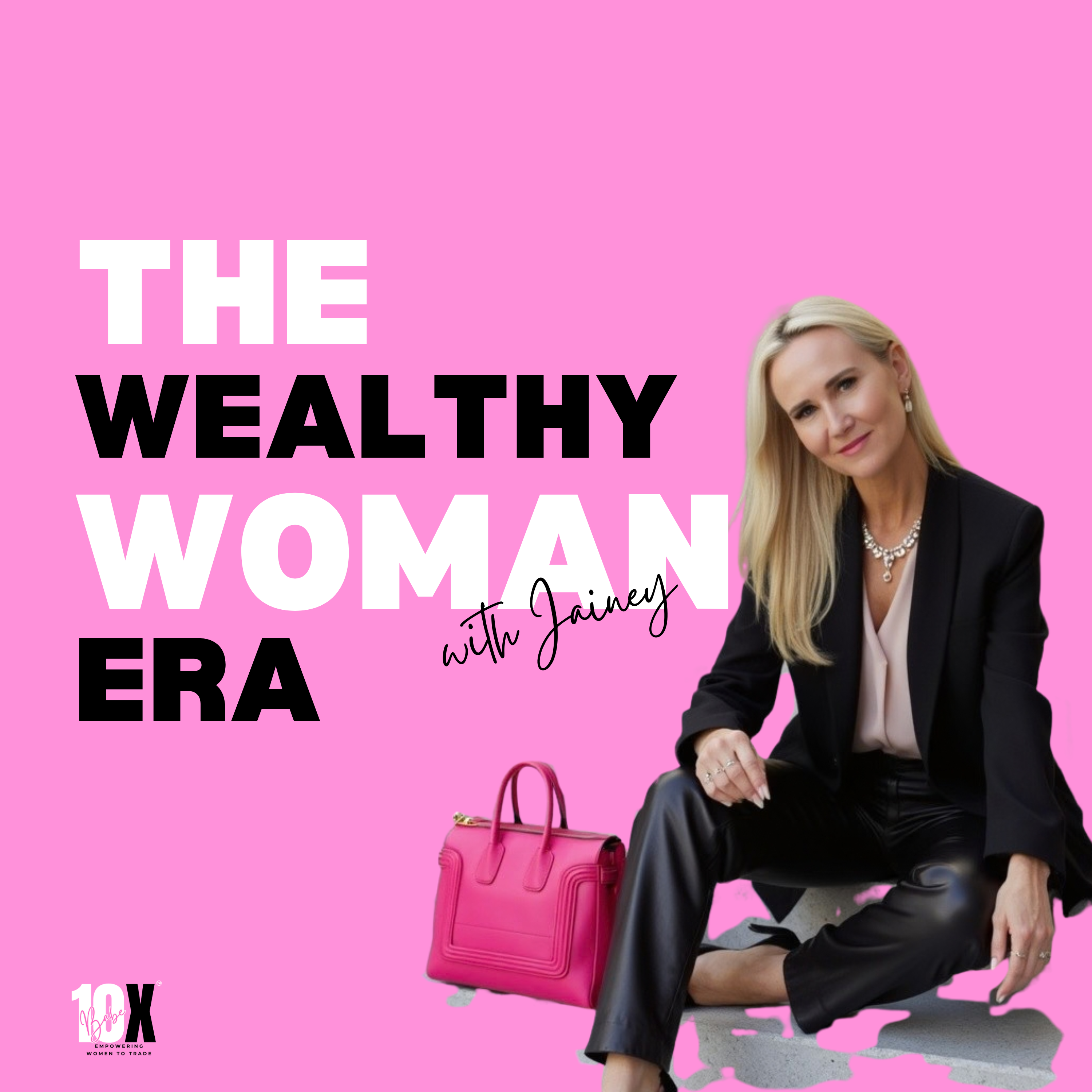 The Wealthy Woman Era