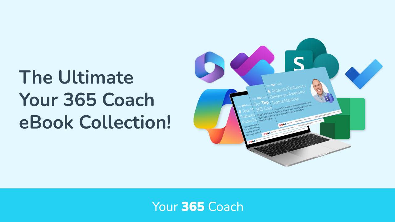 Your 365 Coach | Download our FREE Microsoft 365 eBooks!