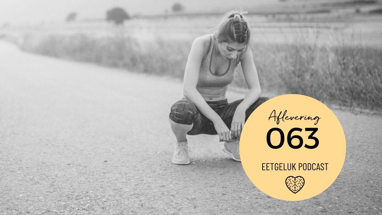 Eetgeluk Podcast - 63 - Geef nooit op