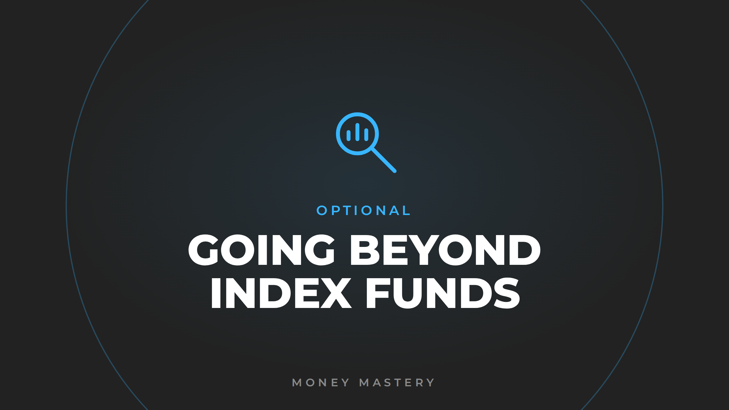 Going Beyond Index Funds