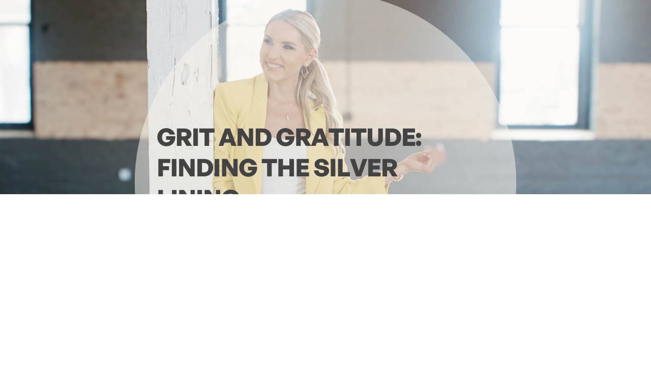 Grit and Gratitude: Finding the Silver Lining