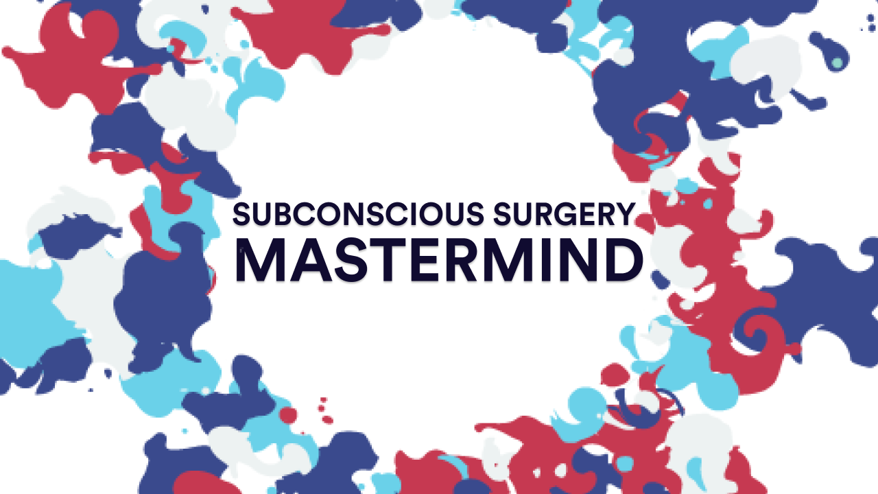 Subconscious Surgery Mastermind