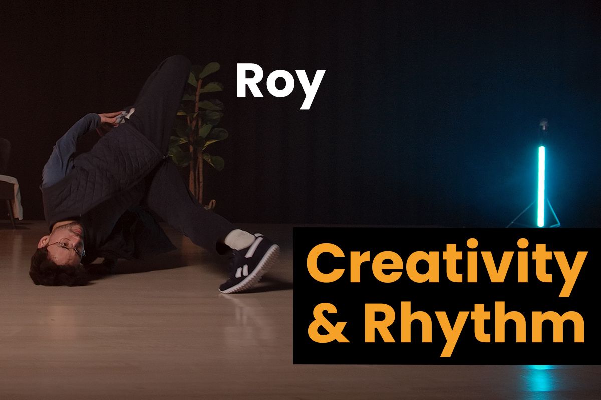 Bboy Roy - Creativity & Rhythm
