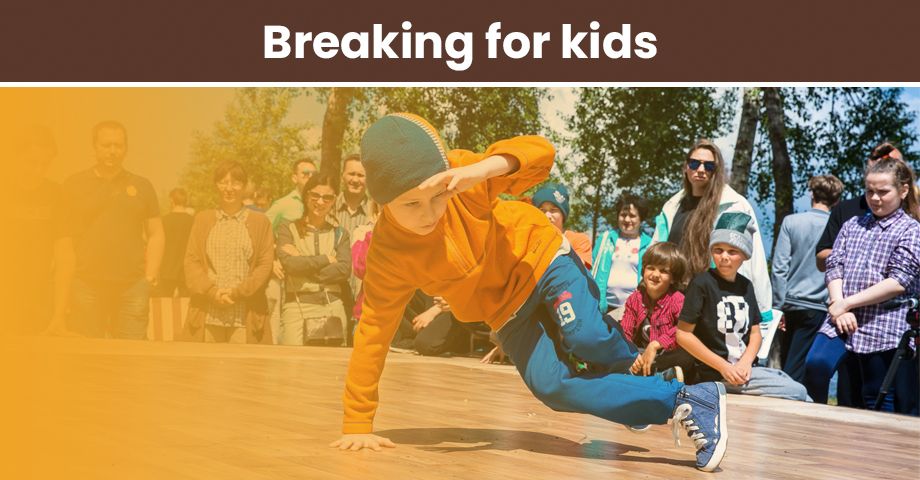 Breaking for kids