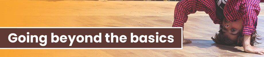 Progressing beyond the basics