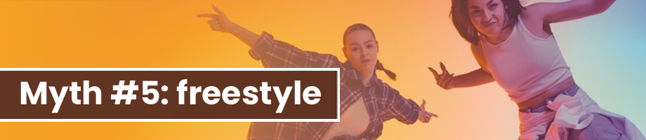 Myth #5: freestyle is just random movement