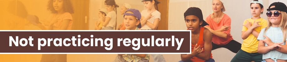 Beginner dancing mistake #6: not practicing regularly