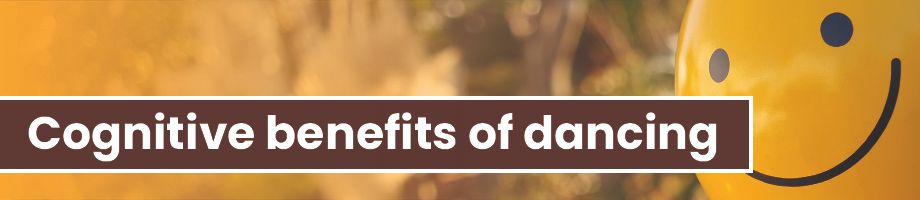 The cognitive benefits of dance