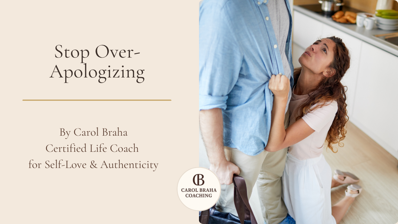 Life Coach Carol Braha encouraging women to stop over apologizing and take up space.