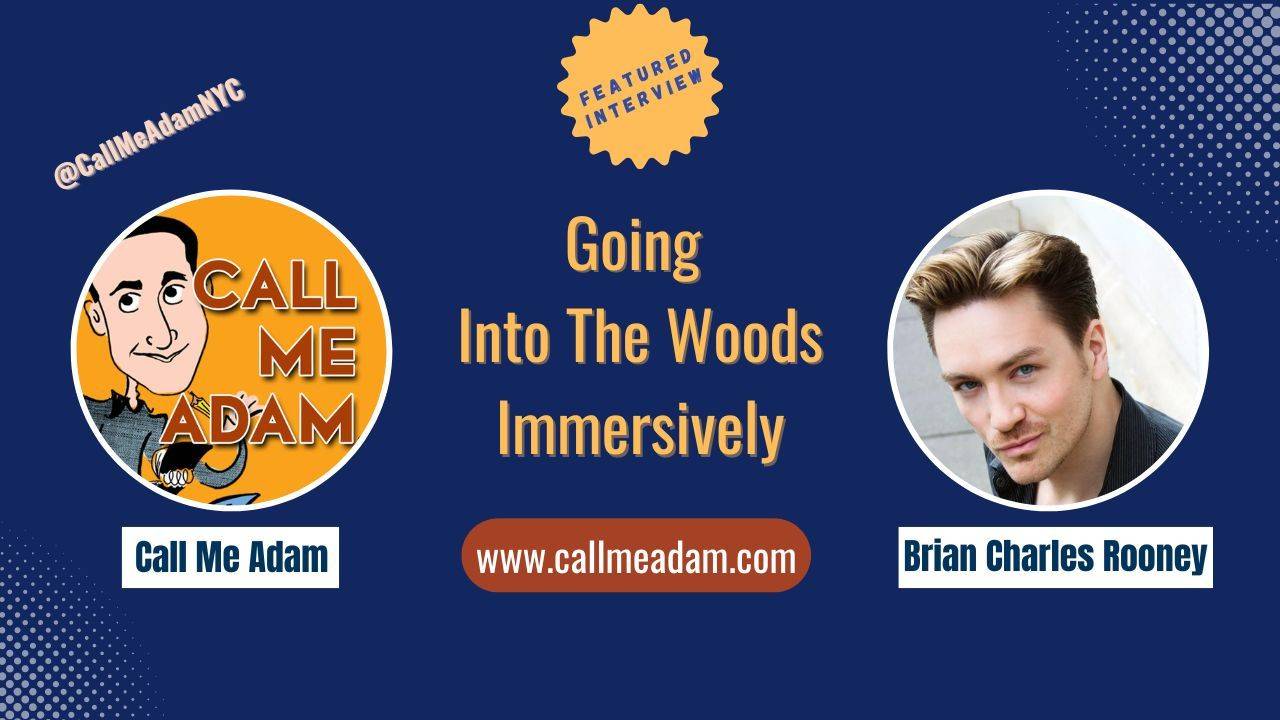 NEW Brian Charles Rooney Interview: Going Into The Woods Immersively