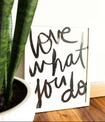  Inspirational art print displaying "Love What You Do," reflecting themes of career clarity and transformative career change