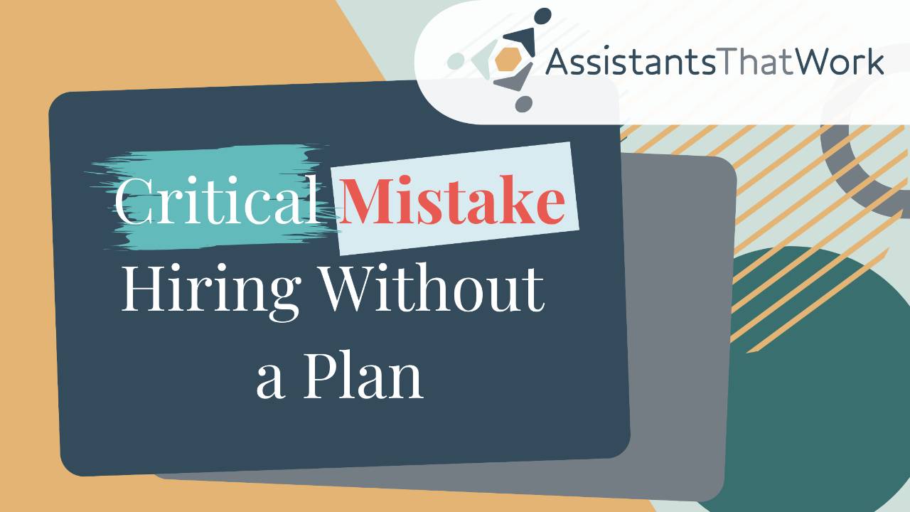 A Critical Mistake Hiring Without a Plan