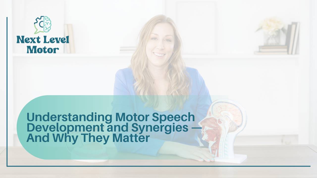 Understanding Motor Speech Development and Synergies