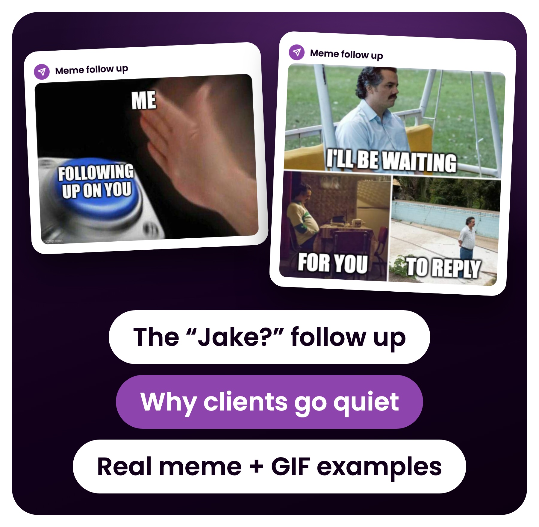 Three real meme follow ups from the Follow Ups SOP on a dark purple panel: 'Me / Following up on you', 'I'll be waiting for you to reply', and 'Me: hey, what did you think of the video? You: didn't respond', beside the opening of the Follow Up Is Everything doc with Rule Number One, do your damn follow up.