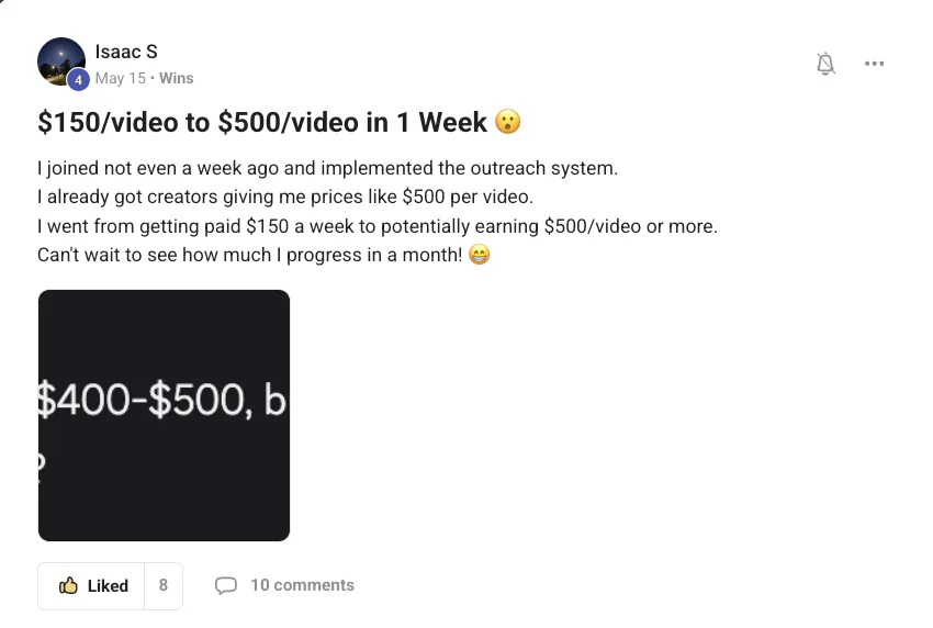 Isaac S: $150 per video to $500 per video in 1 week