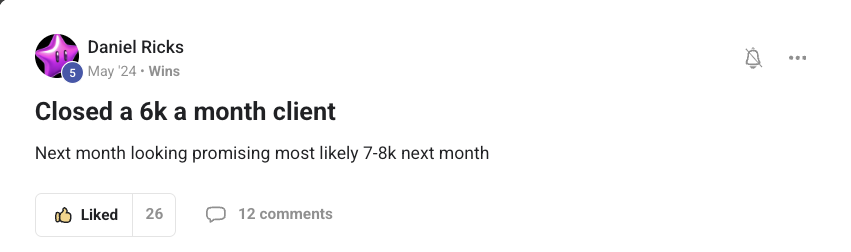 Daniel Ricks: closed a 6k a month client