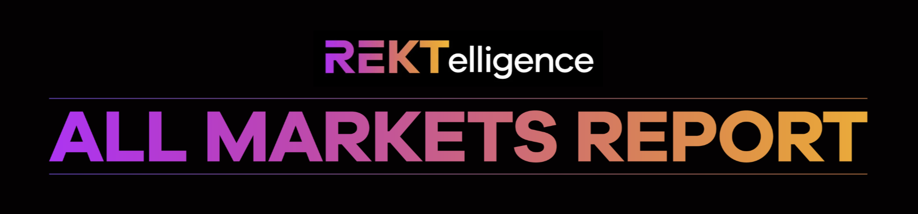 REKTelligence All Markets Report