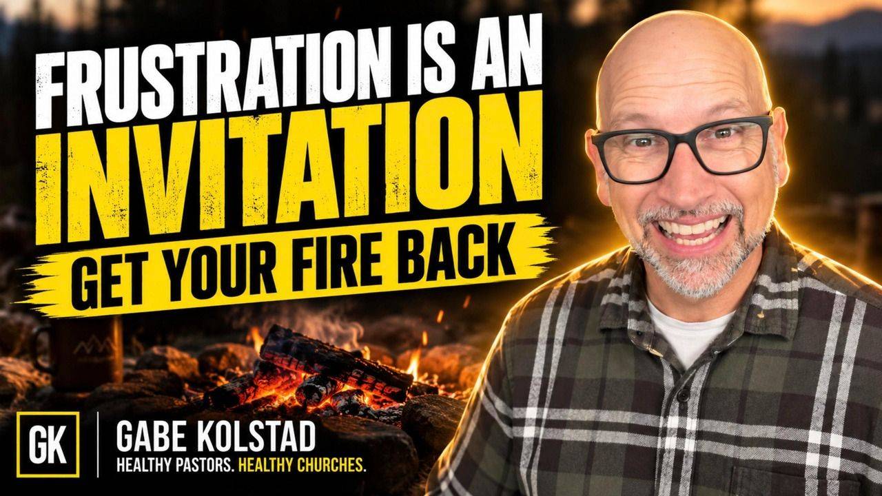 Gabe Kolstad smiling beside a campfire with the words "Frustration Is an Invitation: Get Your Fire Back"