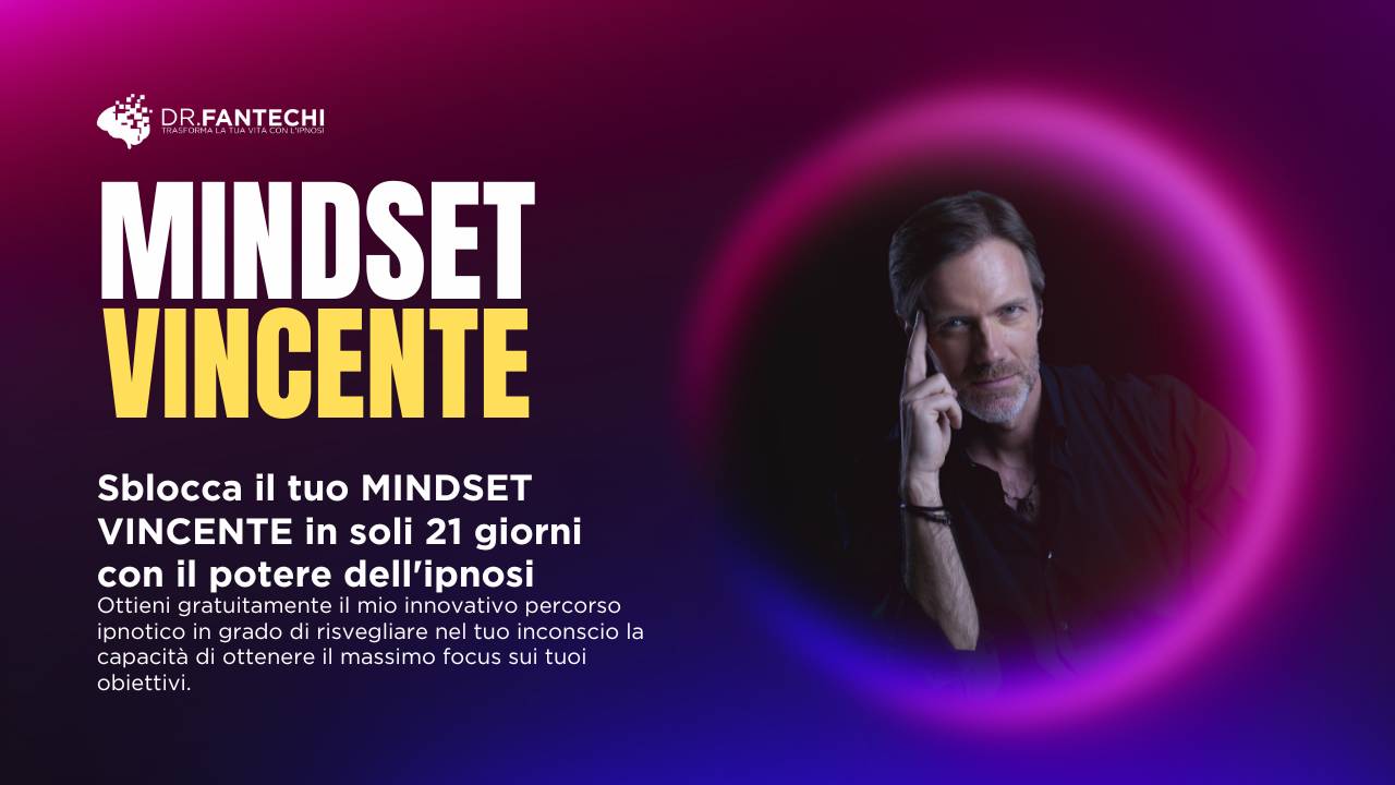 Mindset Vincente - Riprogramma la tua mente in soli 21 giorni!