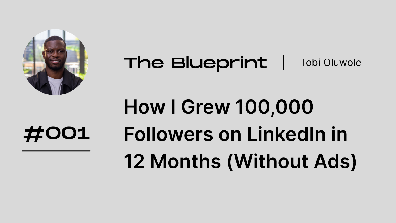 How I Grew 100,000 Followers on LinkedIn in 12 Months (Without Ads)