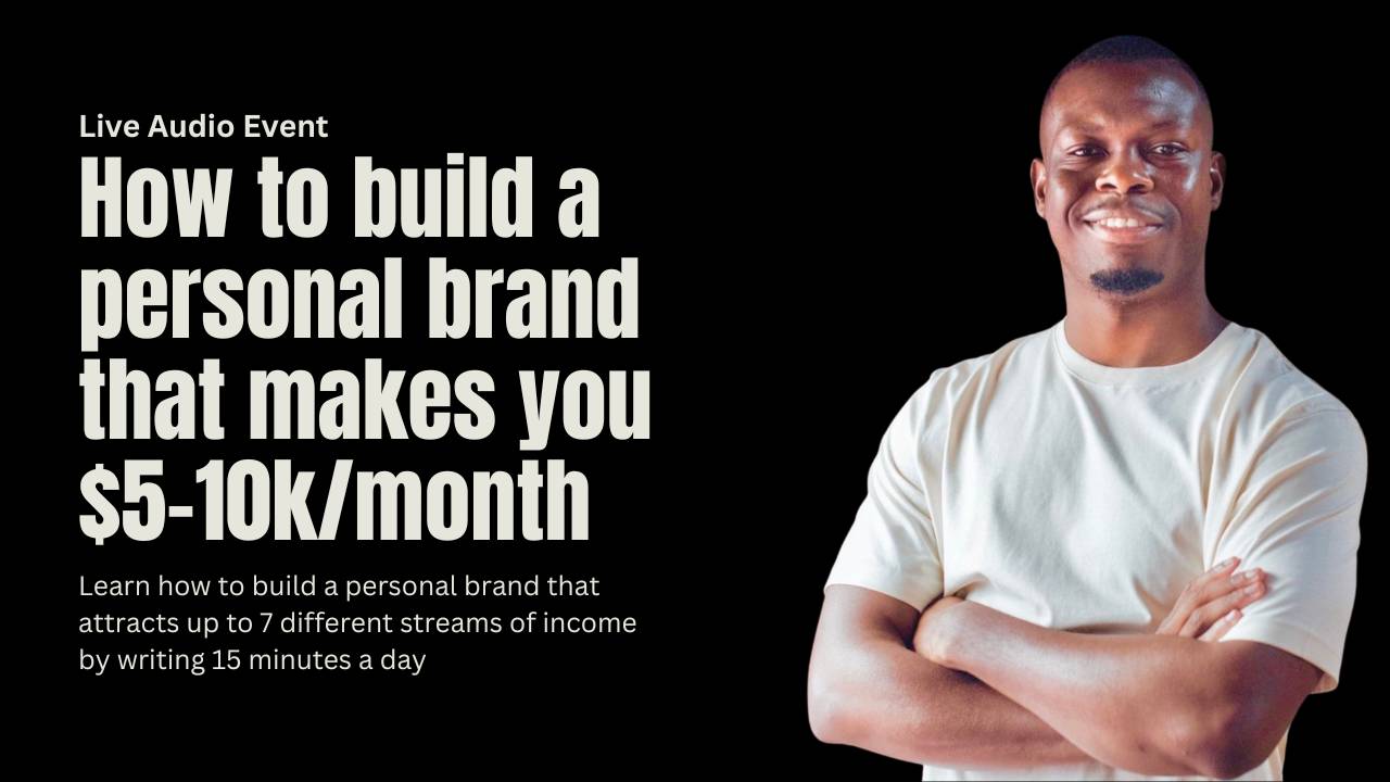 How to build a personal brand that makes your $5-10k/month