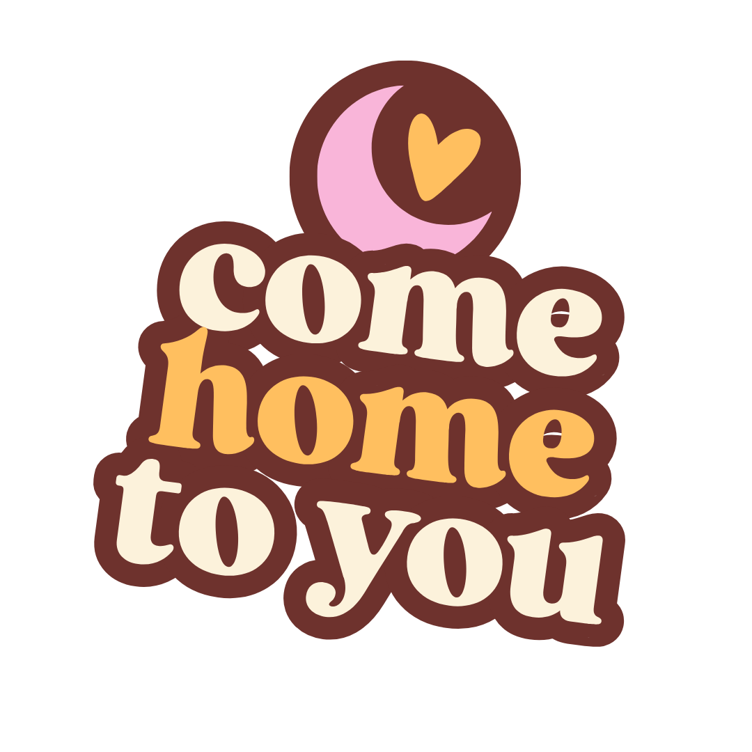 Come home to you