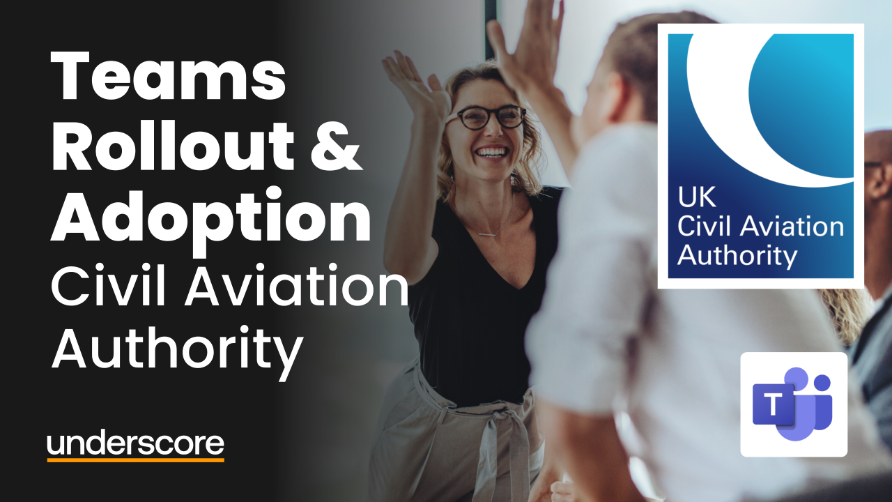 A smiling woman raises her hands in celebration during a team meeting. The text reads “Teams Rollout & Adoption – Civil Aviation Authority,” with the UK Civil Aviation Authority logo, Microsoft Teams icon, and Underscore logo on a dark background.