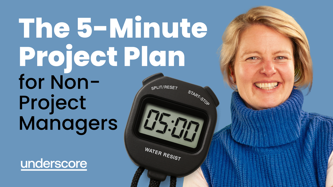 Promotional image for the Underscore Group blog “The 5-Minute Project Plan: How to Bring Clarity to Any Task,” introducing a simple five-question framework to help professionals plan and deliver smaller projects with confidence.