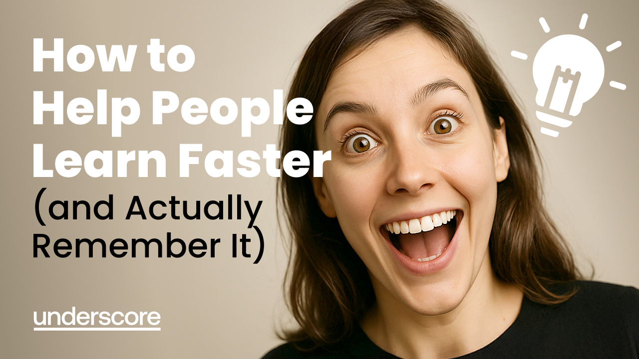 Promotional image for the Underscore Group blog “How to Help People Learn Faster (and Actually Remember It),” sharing practical psychology-based techniques to help trainers, leaders, and coaches improve learning and memory.