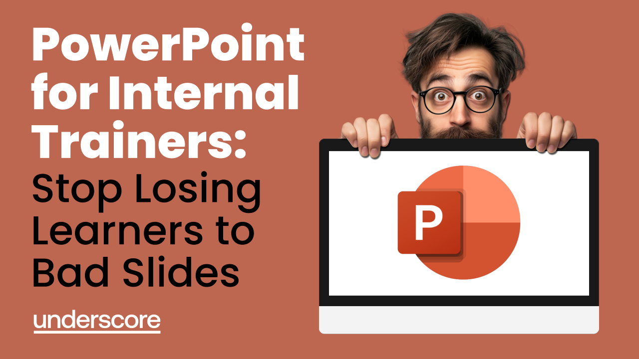 Promotional image for the Underscore Group blog “PowerPoint for Internal Trainers: Stop Losing Learners to Bad Slides,” featuring a trainer holding a laptop displaying the PowerPoint logo, highlighting how better slide design helps keep learners engaged and focused.