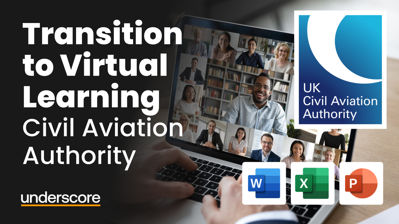 A person types on a laptop showing a virtual meeting with smiling participants. The text reads “Transition to Virtual Learning – Civil Aviation Authority,” with the UK Civil Aviation Authority logo, Microsoft Word, Excel, and PowerPoint icons, and the Underscore logo on a dark background.
