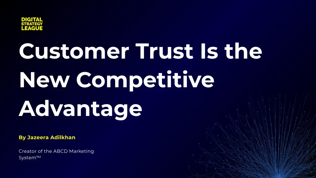 Customer Trust Is the New Competitive Advantage