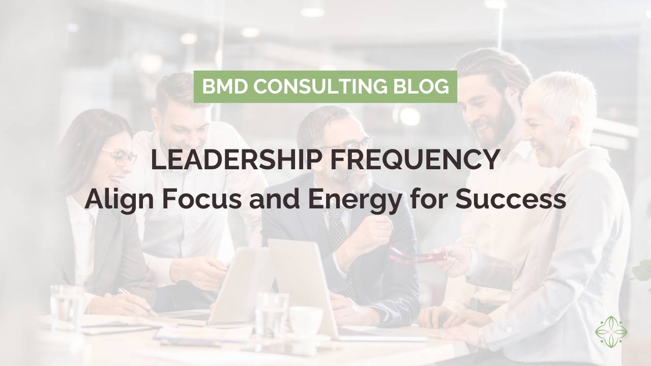 Leadership Frequency: Align Focus and Energy for Success
