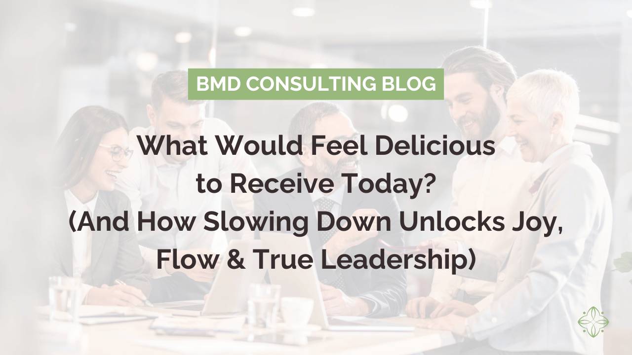 What Would Feel Delicious to Receive Today?