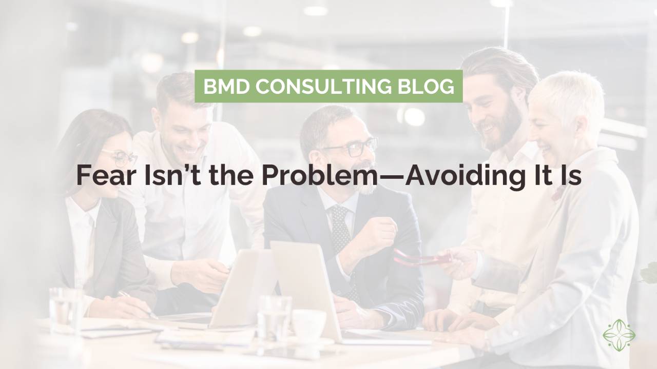 Fear Isn’t the Problem—Avoiding It Is
