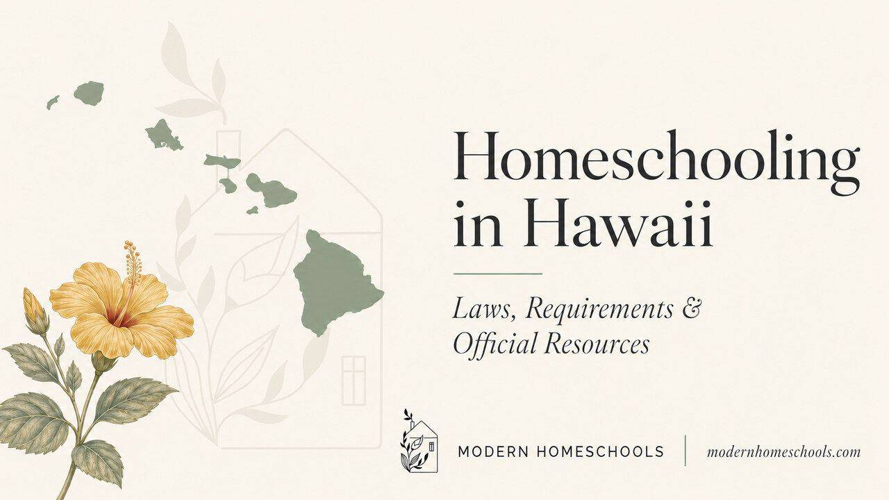 Hawaii homeschool laws and requirements guide from Modern Homeschools