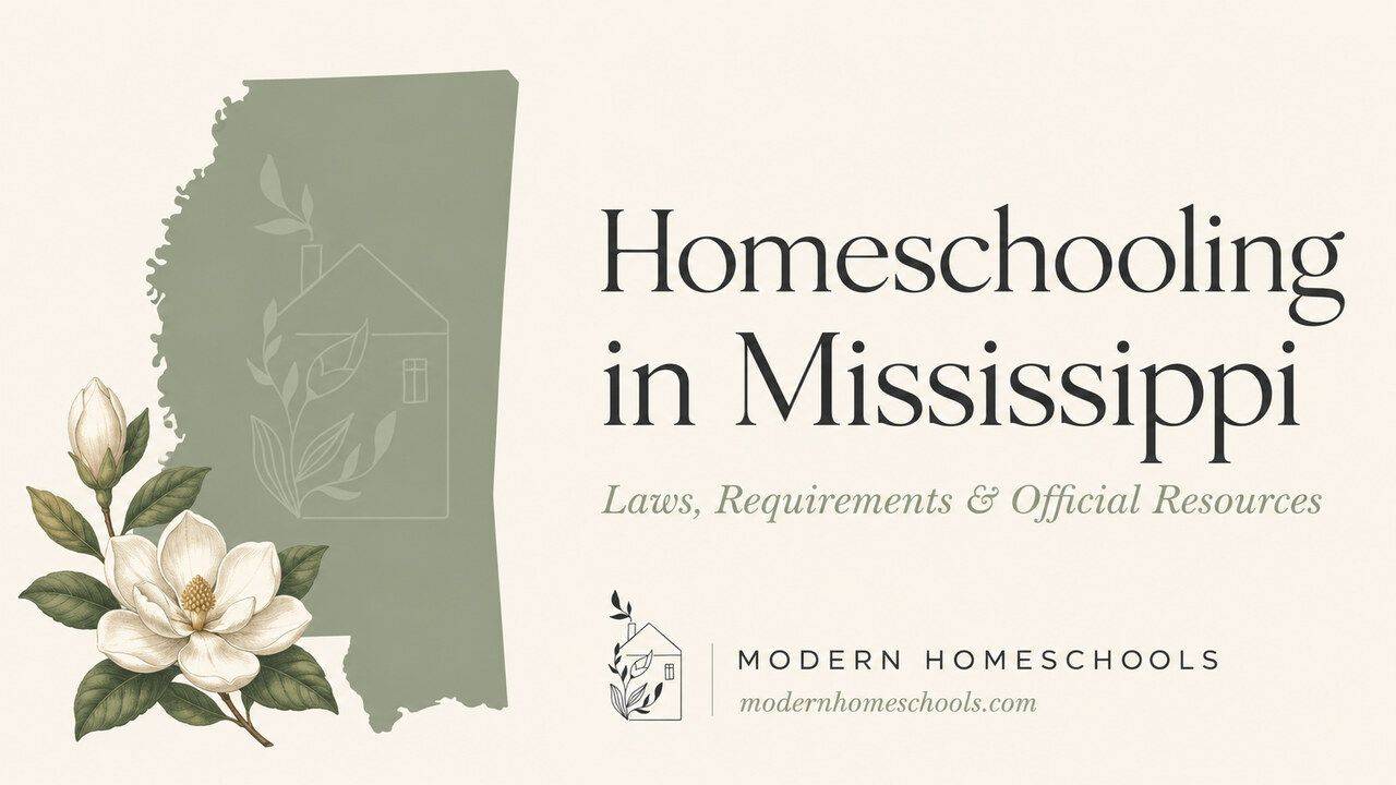 Mississippi homeschool laws and requirements guide from Modern Homeschools
