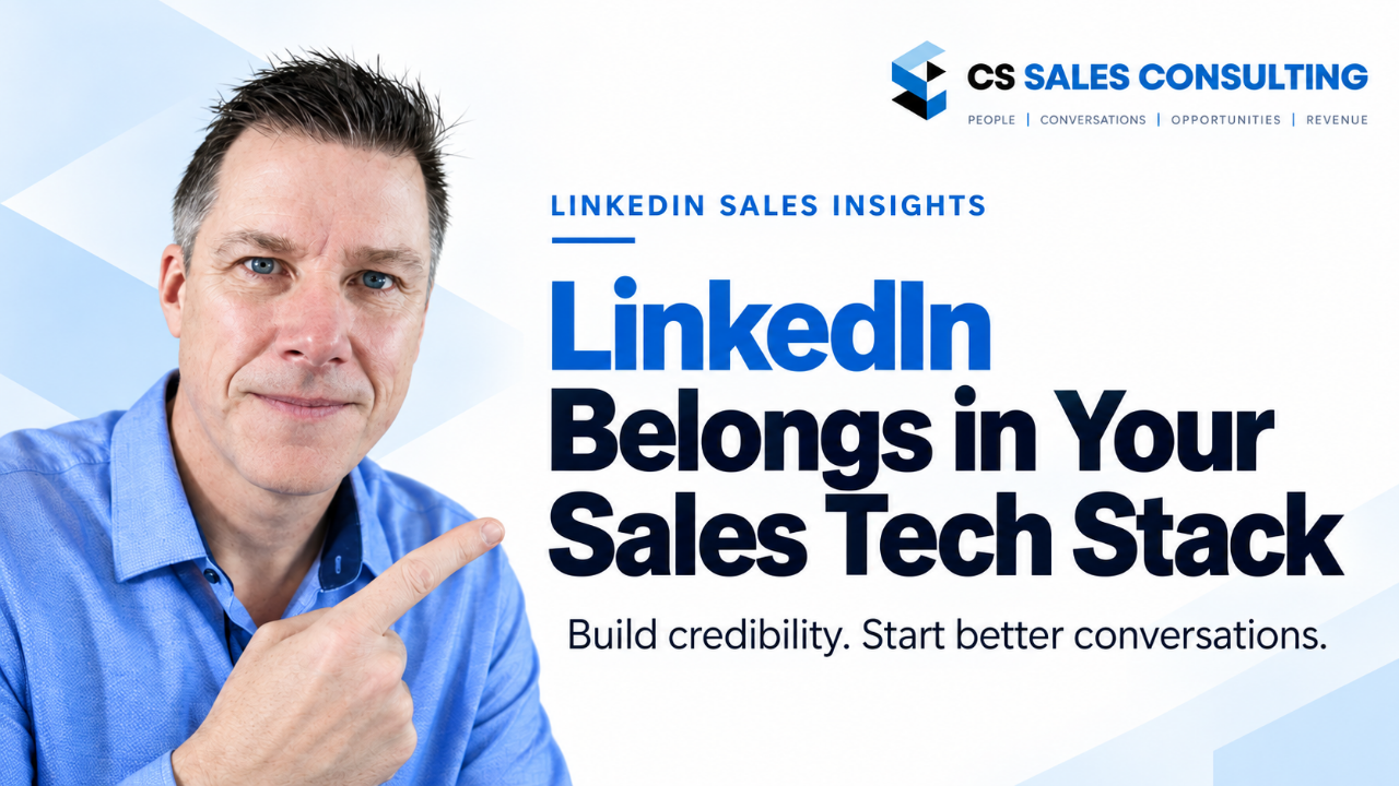 Chuck Shaver of CS Sales Consulting: LinkedIn belongs in your sales tech stack.