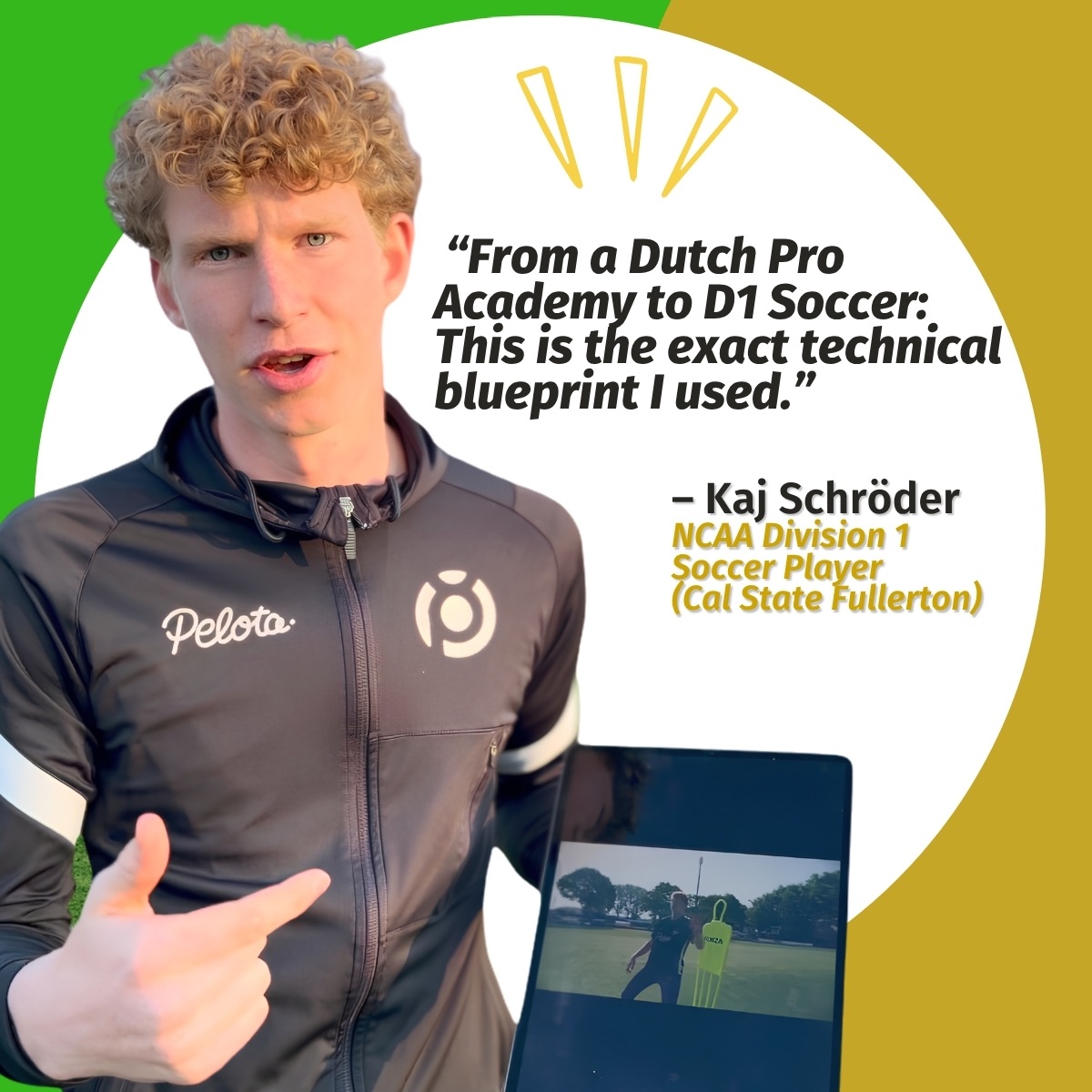 Kaj Schröder, NCAA Division 1 soccer player at Cal State Fullerton, showcasing the Pro Footballer Skills technical training blueprint