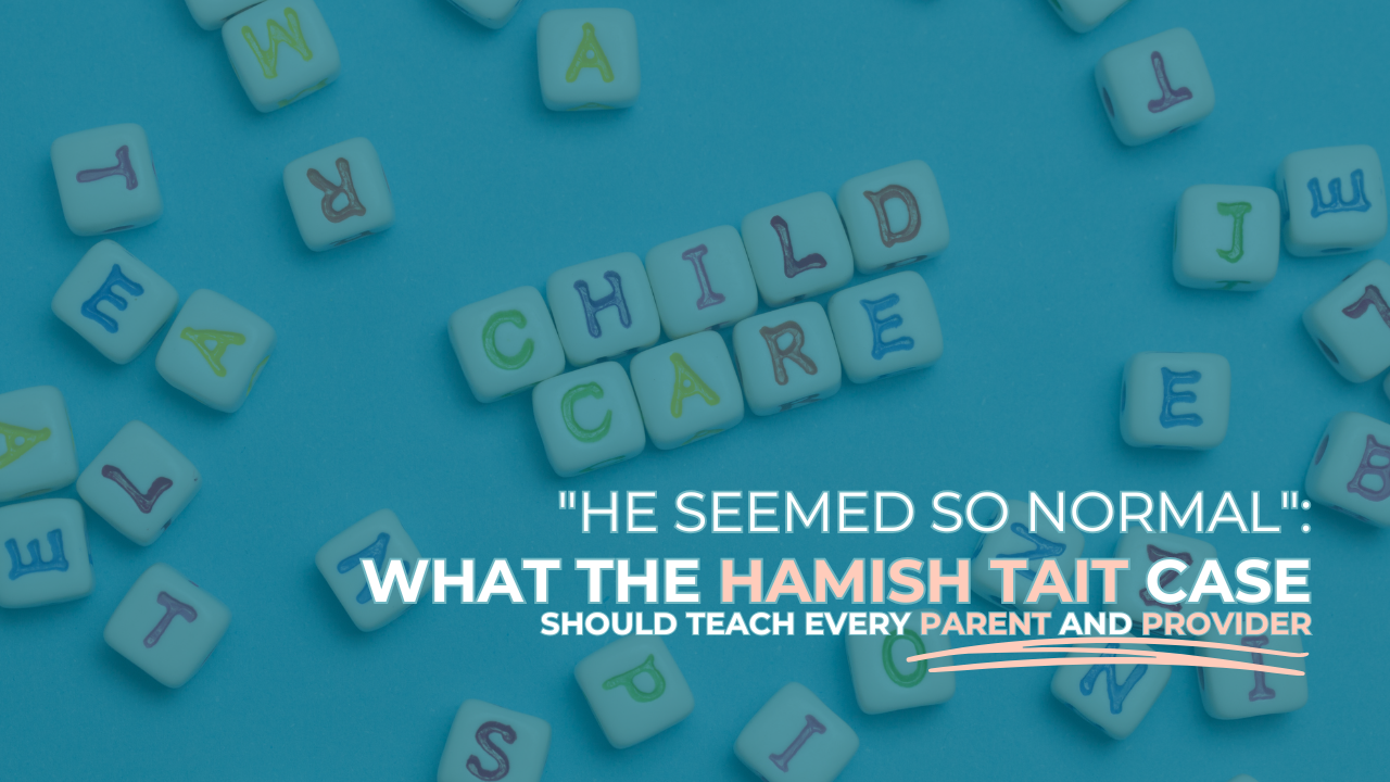 Former child abuse detective Kristi McVee explains what the Hamish Tait childcare case teaches parents and early childhood providers about child safety, grooming behaviours, safeguarding, and protecting children through better systems and conversations.